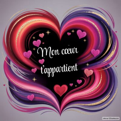 Carte virtuelle aux couleurs vives, avec un grand cœur noir au centre, entouré de cœurs roses et la citation : Mon cœur t'appartient.
