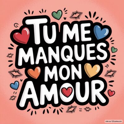 Texte en gros caractères disant 'Tu me manques mon amour' entouré de cœurs et de baisers sur fond rose.