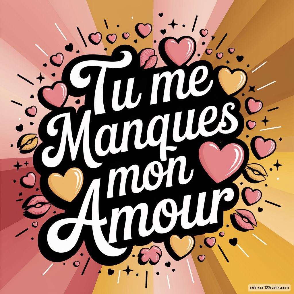 Tu Me Manques Mon Amour Texte