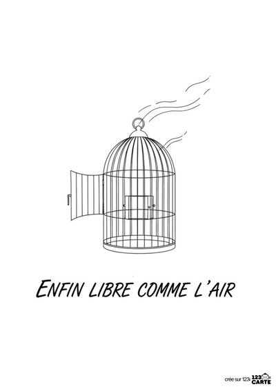 Dessin noir et blanc d'une cage à oiseaux ouverte. Au-dessus, des volutes. En dessous, texte manuscrit « ENFIN LIBRE COMME L'AIR ». Fond blanc. Logo en bas à droite.
