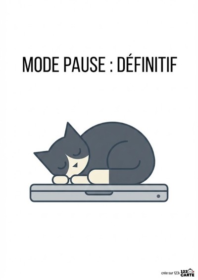 Image : Chat noir et blanc dormant sur un ordinateur gris. Texte noir en haut : « MODE PAUSE : DÉFINITIF ». Style graphique épuré, fond blanc.