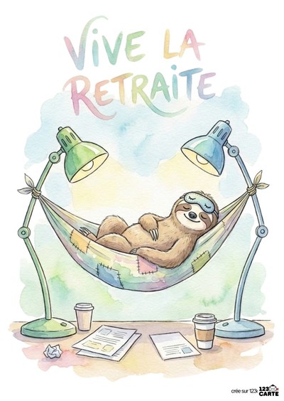 Illustration aquarelle d'un paresseux dormant dans un hamac. Deux lampes vertes et bleues l'éclairent. Sur la table, des papiers, un gobelet et un texte « Vive la retraite ».