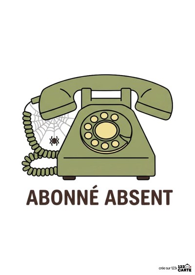 Illustration d'un téléphone fixe vert olive, avec une toile d'araignée et une araignée. Le cadran est jaune clair. Texte marron : « ABONNÉ ABSENT ». Fond blanc. Logo « 123 CARTE ».