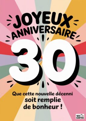 Carte d'anniversaire colorée pour un 30e anniversaire, message joyeux souhaitant une décennie de bonheur.