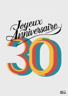 Carte d'anniversaire avec le message Joyeux Anniversaire' et le chiffre 30 en grand.