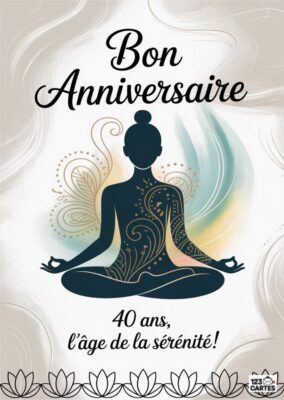 Carte d'anniversaire avec un motif de méditation, célébrant les 40 ans et la sérénité.
