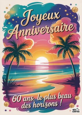 Carte d'anniversaire représentant un coucher de soleil sur la plage avec des palmiers, texte Joyeux Anniversaire 60 ans.