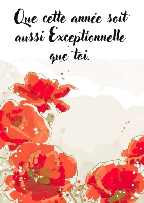 Fleurs coquelicots rouges sur fond clair avec un message inspirant pour une année exceptionnelle. Design artistique et motivant.