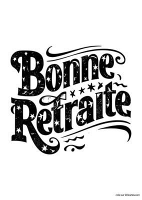 Typographie stylisée noire et blanche avec étoiles : « Bonne Retraite ».