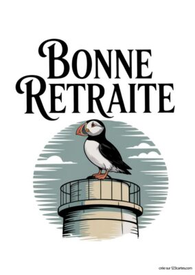 Un macareux moine est perché sur un phare. Texte au-dessus : « Bonne Retraite ».
