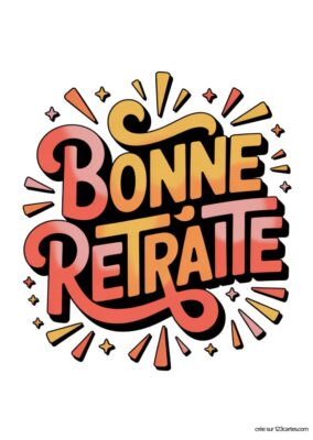 Typographie festive « Bonne Retraite » en dégradé orange-rouge, entourée d'étoiles et de traits.