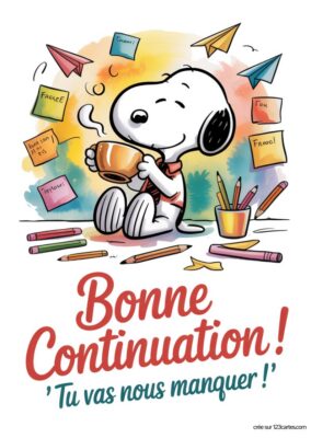 Dessin de Snoopy tenant une tasse, entouré d'avions en papier et de notes. Inscription « Bonne continuation ! Tu vas nous manquer ! ».