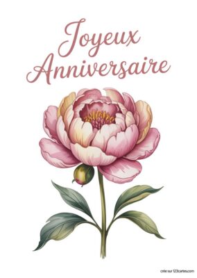 La carte présente une pivoine, avec de grandes pétales aux nuances douces de rose. En haut, on peut lire le message « Joyeux Anniversaire » d'une manière élégante et festive. Le design est agrémenté de feuilles vertes qui complètent la fleur.