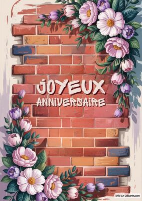Carte anniversaire à imprimer, mur de briques décoré de fleurs roses et violettes, style illustration.