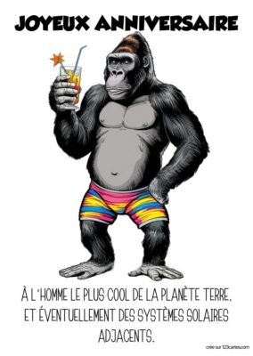 Un gorille musclé en maillot de bain tient un cocktail, avec un message humoristique d'anniversaire en dessous.