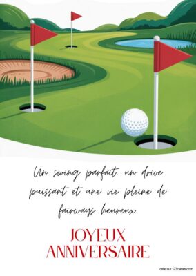 Image d'un parcours de golf avec un trou et une balle blanche, accompagnée d'un message d'anniversaire pour homme en lettres stylisées.