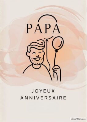 Illustration d'un homme souriant tenant un ballon, accompagné du mot Papa en haut et Joyeux Anniversaire en bas.