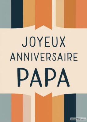 Illustration géométrique avec des bandes verticales aux teintes variées, centrée autour de l’inscription Joyeux Anniversaire Papa.