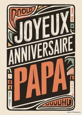 Carte anniversaire pour papa avec un fond élégant et des motifs graphiques entourant le texte principal.
