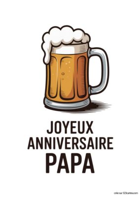 Illustration d'une chope de bière avec mousse en haut, accompagnée de la mention Joyeux anniversaire Papa en dessous.