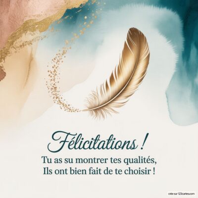 Carte de félicitations avec une plume dorée sur fond pastel et un message encourageant pour un nouveau poste.