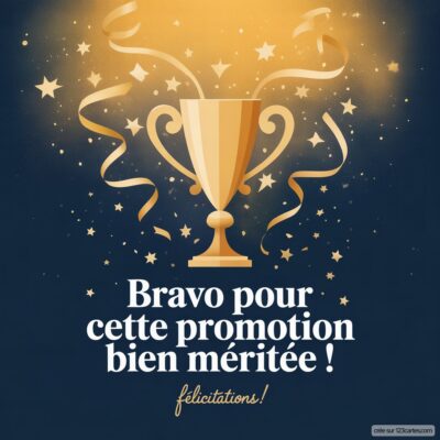 Une coupe dorée entourée de confettis et d'étoiles, avec le message Bravo pour cette promotion bien méritée !