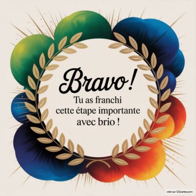 Carte virtuelle avec un fond coloré et des feuilles dorées, portant le texte Bravo ! Tu as franchi cette étape importante avec brio !