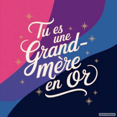 Carte virtuelle pour la fête des grands-mères avec le message Tu es une grand-mère en or sur fond coloré.