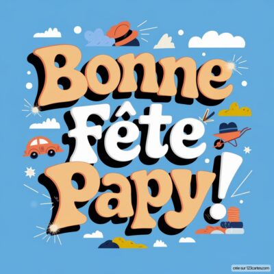Carte virtuelle colorée pour la fête des grands-pères avec le message Bonne Fête Papy! sur fond bleu, décorée d'illustrations ludiques.