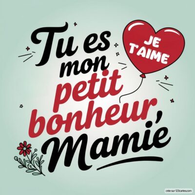 Carte virtuelle pour la fête des grands-mères, avec le message « Tu es mon petit bonheur, Mamie » et un cœur rouge.