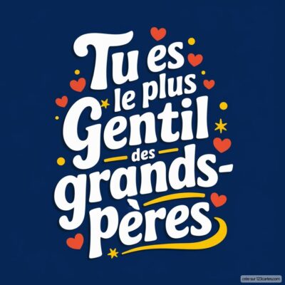 Carte virtuelle pour la fête des grands-pères, avec le message 'Tu es le plus gentil des grands-pères' sur fond bleu.