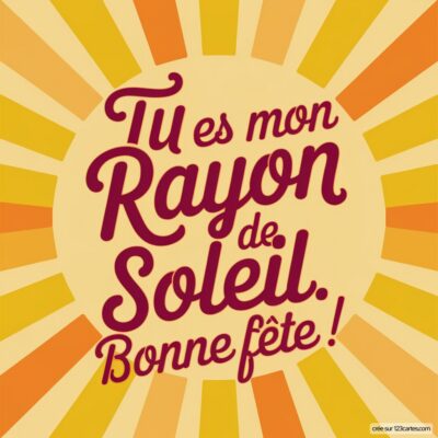 Carte virtuelle pour la fête des grands-pères avec un fond ensoleillé et le texte 'Tu es mon rayon de soleil. Bonne fête !'