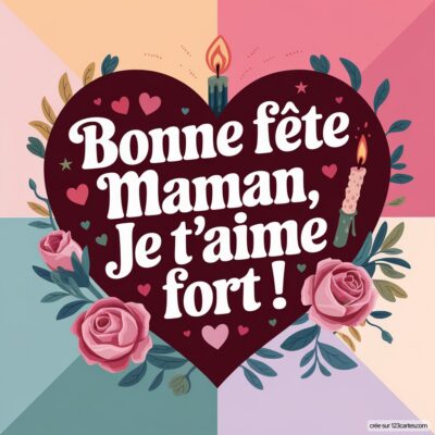 Carte de fête des mères avec un cœur rouge, des roses et un message joyeux en typographie blanche.