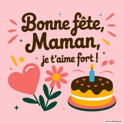 Carte virtuelle pour la fête des mères avec un gâteau, des fleurs et le message Bonne fête, Maman, je t'aime fort ! sur fond rose.