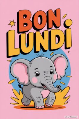 Un éléphant gris souriant. Texte «Bon Lundi» en orange et jaune sur fond rose.