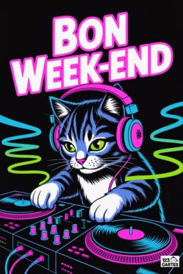 Chat DJ avec casque rose et platines, texte «Bon Week-end» en rose et blanc sur fond noir. Lignes néon bleues et vertes.