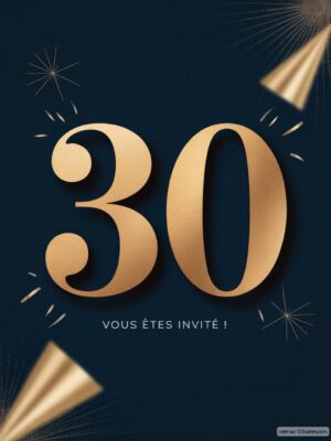Chiffre 30 en doré sur fond bleu nuit, entouré de confettis et de chapeaux de fête. Atmosphère festive et élégante.