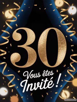Chiffre 30 en relief doré sur fond noir, entouré de confettis et de rubans festifs. Texte en blanc au centre.