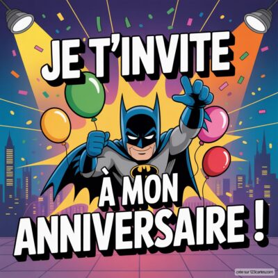 Invitation à un anniversaire virtuel avec Batman, décor coloré et ballons. Texte en gros : Je t'invite à mon anniversaire !