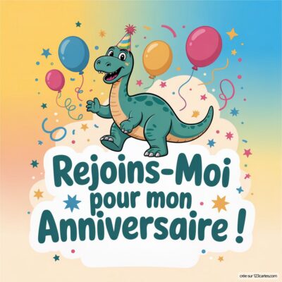 Image colorée avec un dinosaure souriant portant un chapeau de fête, entouré de ballons et du texte « Rejoins-Moi pour mon Anniversaire ! ».