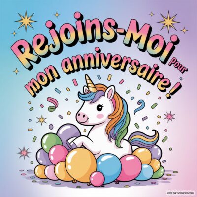 Invitation anniversaire virtuelle sur le thème Licorne avec un poney coloré entouré de ballons. Joyeux et festif.