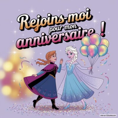 Invitation d'anniversaire virtuelle avec Anna et Elsa, confettis colorés et ballons, texte « Rejoins-moi pour mon anniversaire ! » en haut.