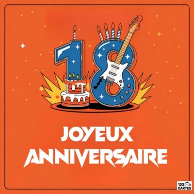 llustration colorée sur fond orange montrant le nombre 18 décoratif avec le chiffre 1 sous forme de bougie allumée et le 8 orné d'une guitare électrique, accompagnés d'un gâteau d'anniversaire avec bougies et du texte JOYEUX ANNIVERSAIRE