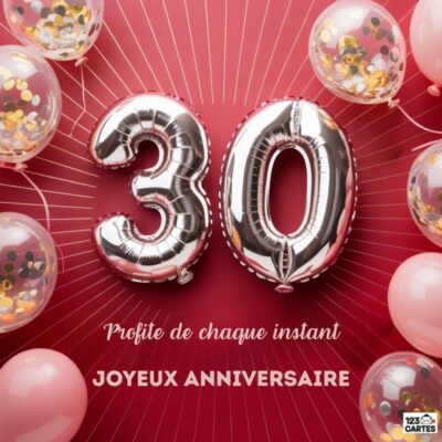 Carte festive 30e anniversaire avec ballons chiffres métalliques argentés et ballons confettis roses sur fond rose rayonnant, texte Profite de chaque instant