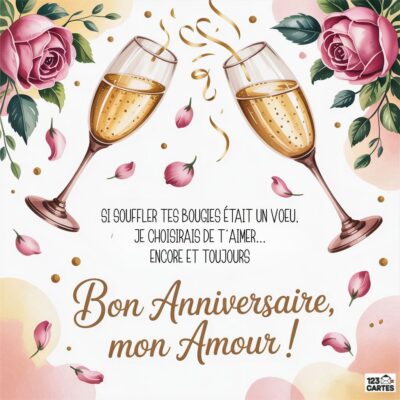 Deux flûtes de champagne s'entrecroisent, entourées de roses et de pétales. Texte coloré : Bon Anniversaire, mon Amour !