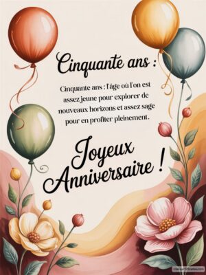Texte décoratif sur un fond beige avec des ballons et des fleurs, célébrant un cinquantième anniversaire.