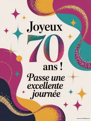 Carte virtuelle anniversaire 70 ans avec couleurs vives, étoiles scintillantes et motifs festifs.