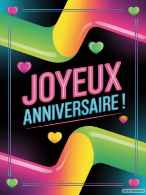 Carte virtuelle anniversaire colorée avec fond noir, motifs vibrants et cœurs animés.