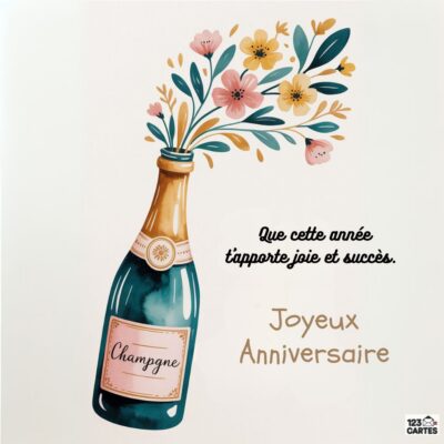 Illustration d'anniversaire avec bouteille de champagne dorée et bouquet de fleurs colorées, texte Que cette année t'apporte joie et succès. Joyeux Anniversaire
