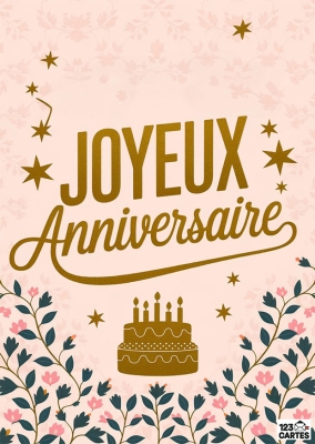 Carte d'anniversaire avec texte doré Joyeux Anniversaire, gâteau et étoiles sur fond floral rose.